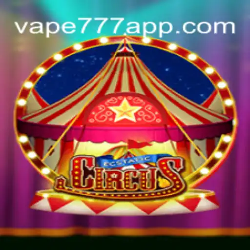 Discover the Thrilling World of EcstaticCircus: Your Ultimate Guide to Vape-777 Official Slots Brasil #1