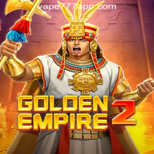 Golden Empire 2: Unveiling the Exciting World of Vape-777 Oficial Slots Brasil #1